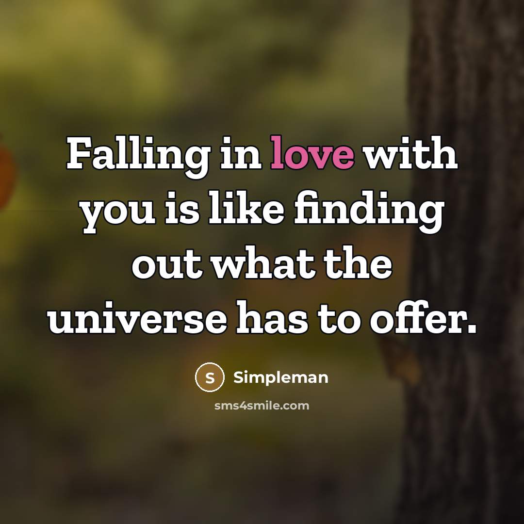 “Falling in love with you is like finding out what…” quote by Simpleman