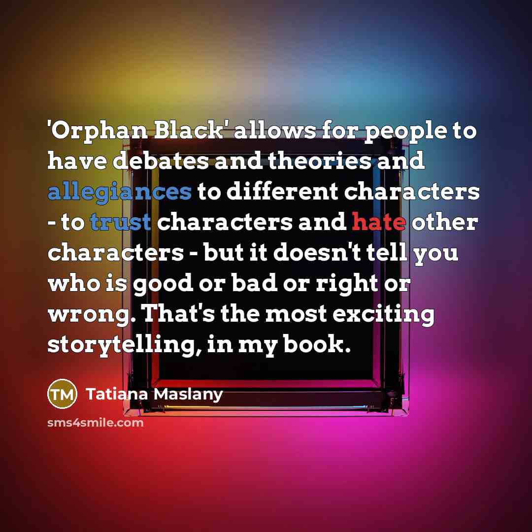 “'Orphan Black' allows for people to have debates and theories…” quote by Tatiana Maslany