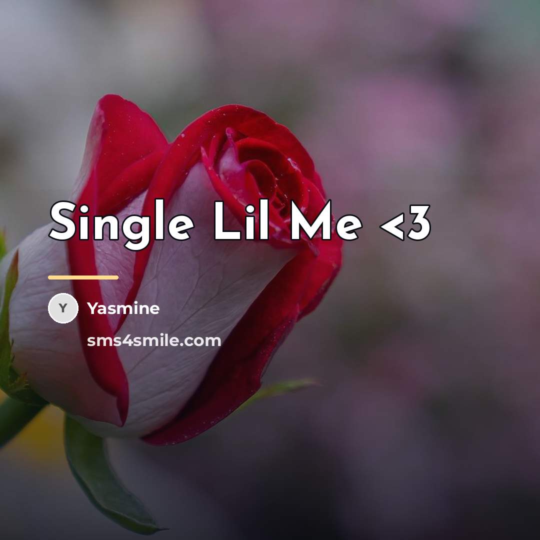 “Single Lil Me…” quote by Yasmine