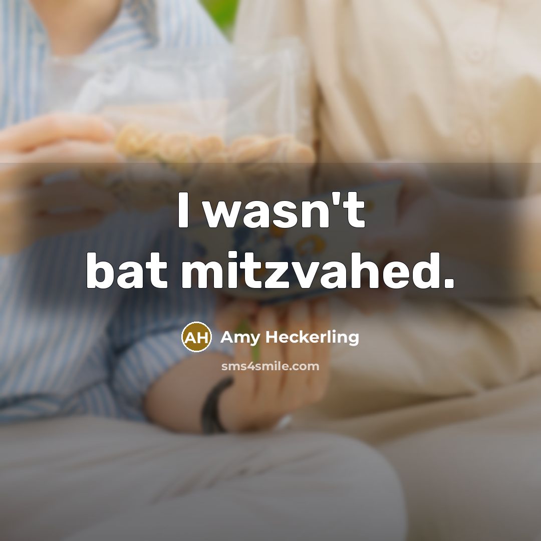 “I wasn't bat mitzvahed.…” quote by Amy Heckerling