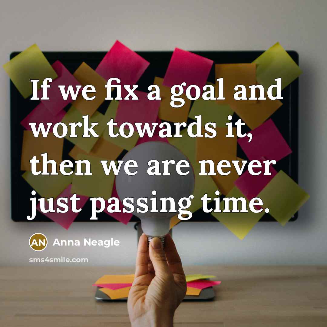 “If we fix a goal and work towards it, then…” quote by Anna Neagle