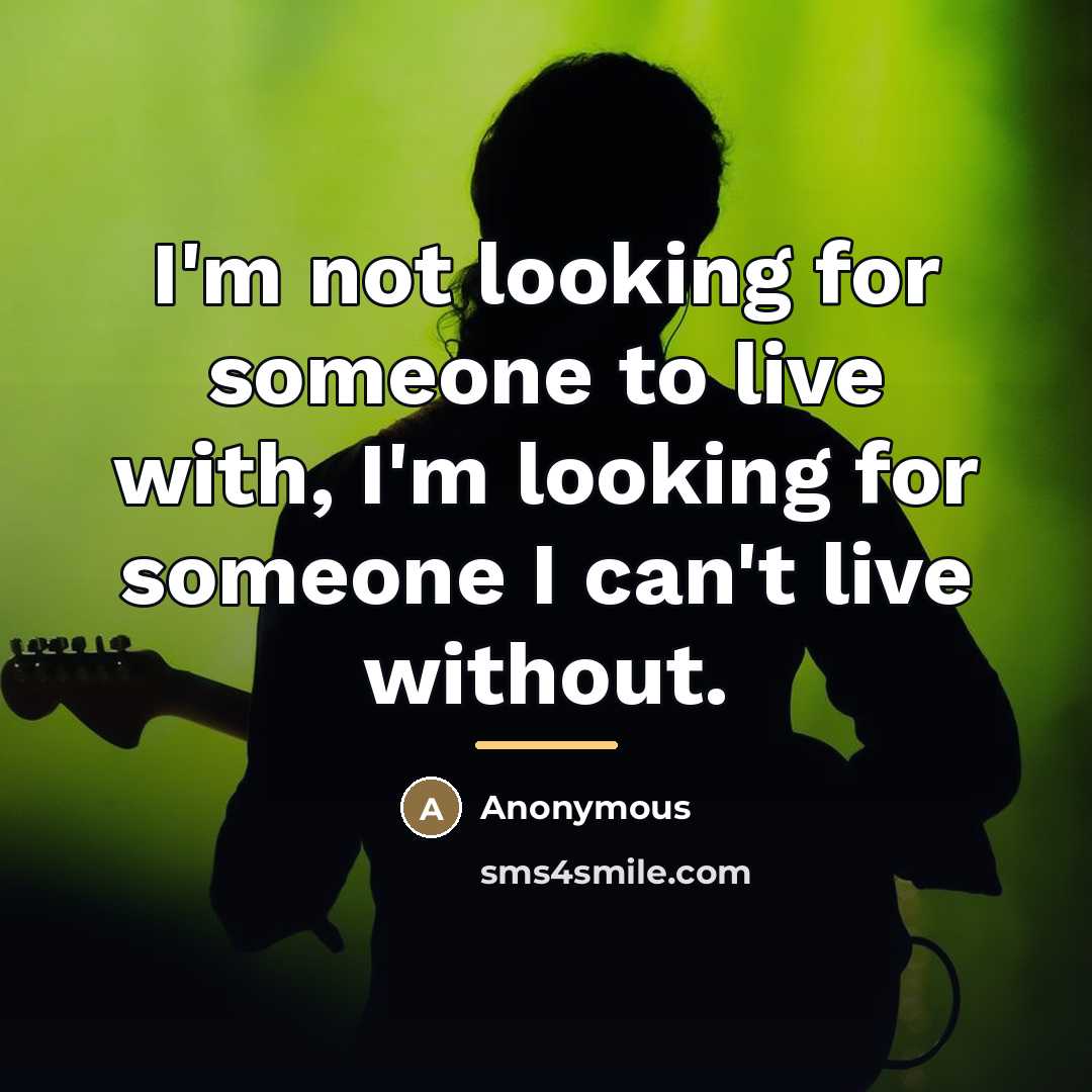 “I'm not looking for someone to live with, I'm looking…” quote by Anonymous