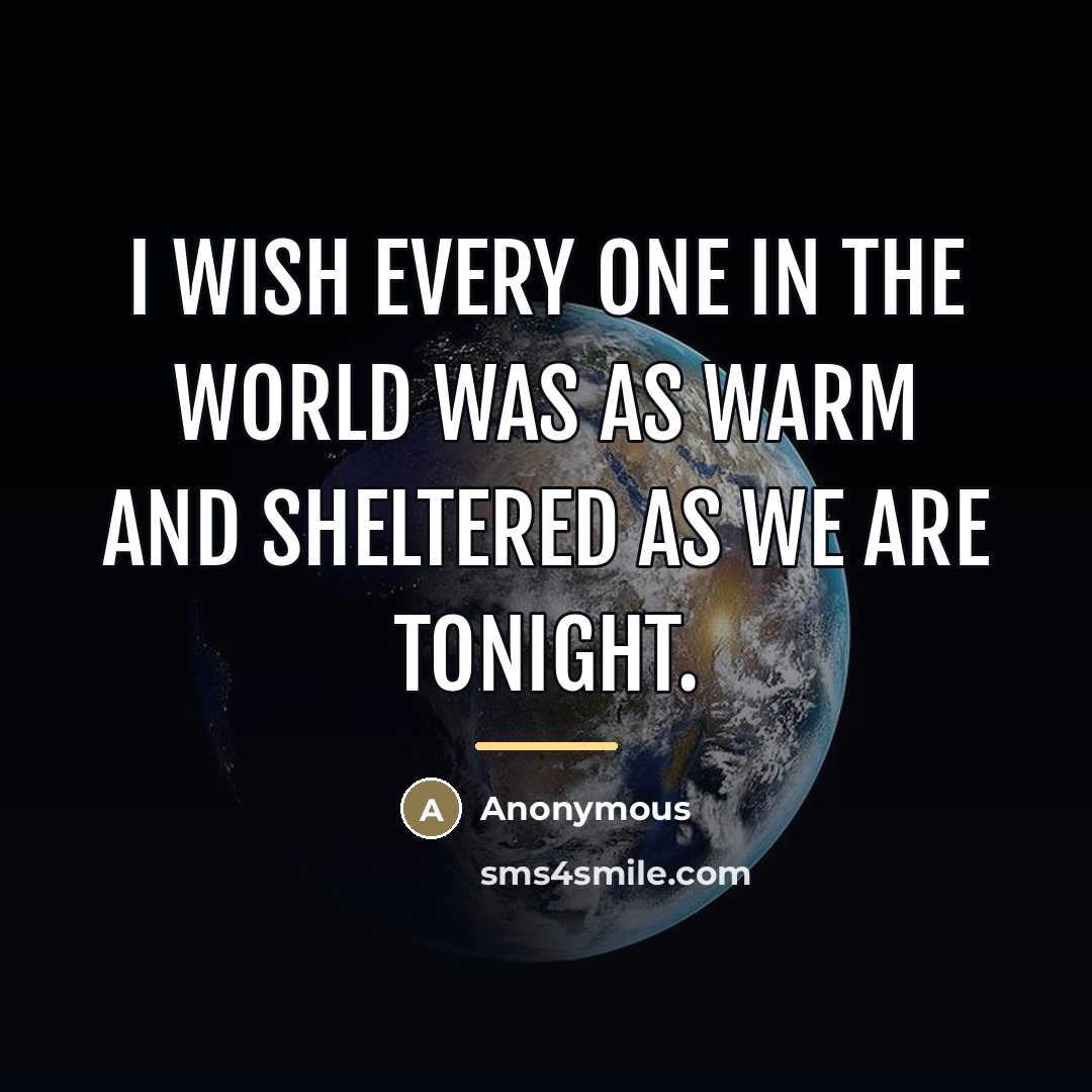 “I wish every one in the world was as warm…” quote by Anonymous