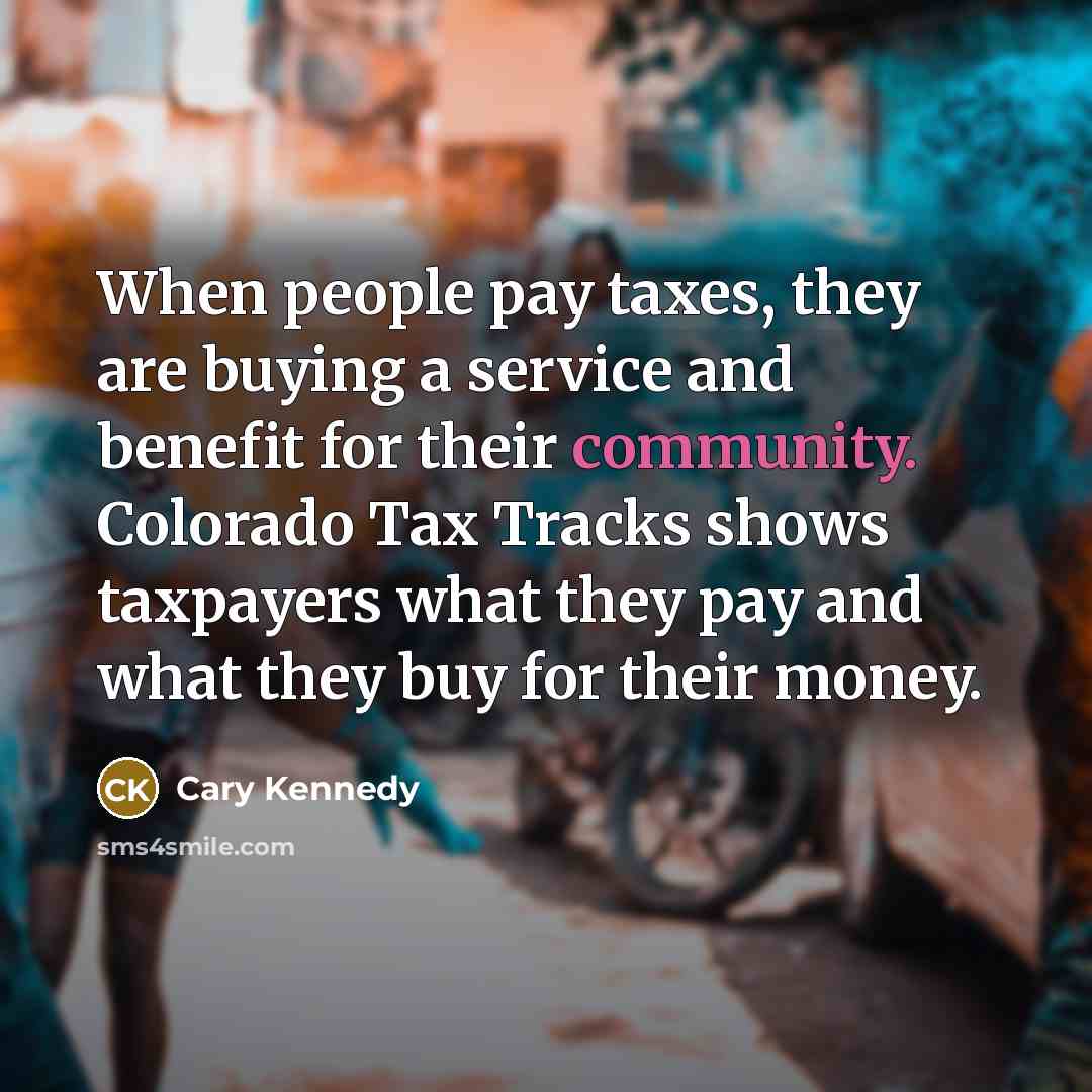 “When people pay taxes, they are buying a service and…” quote by Cary Kennedy