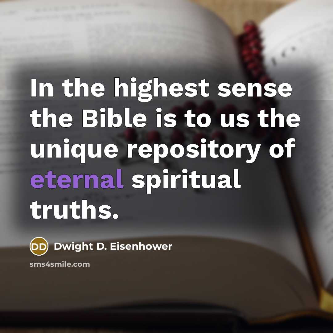 “In the highest sense the Bible is to us the…” quote by Dwight D. Eisenhower