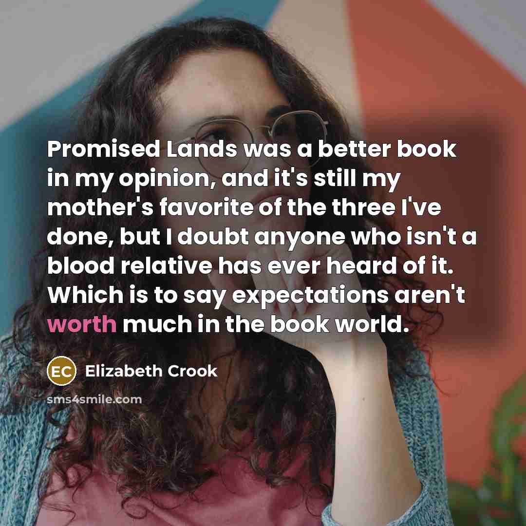 “Promised Lands was a better book in my opinion, and…” quote by Elizabeth Crook