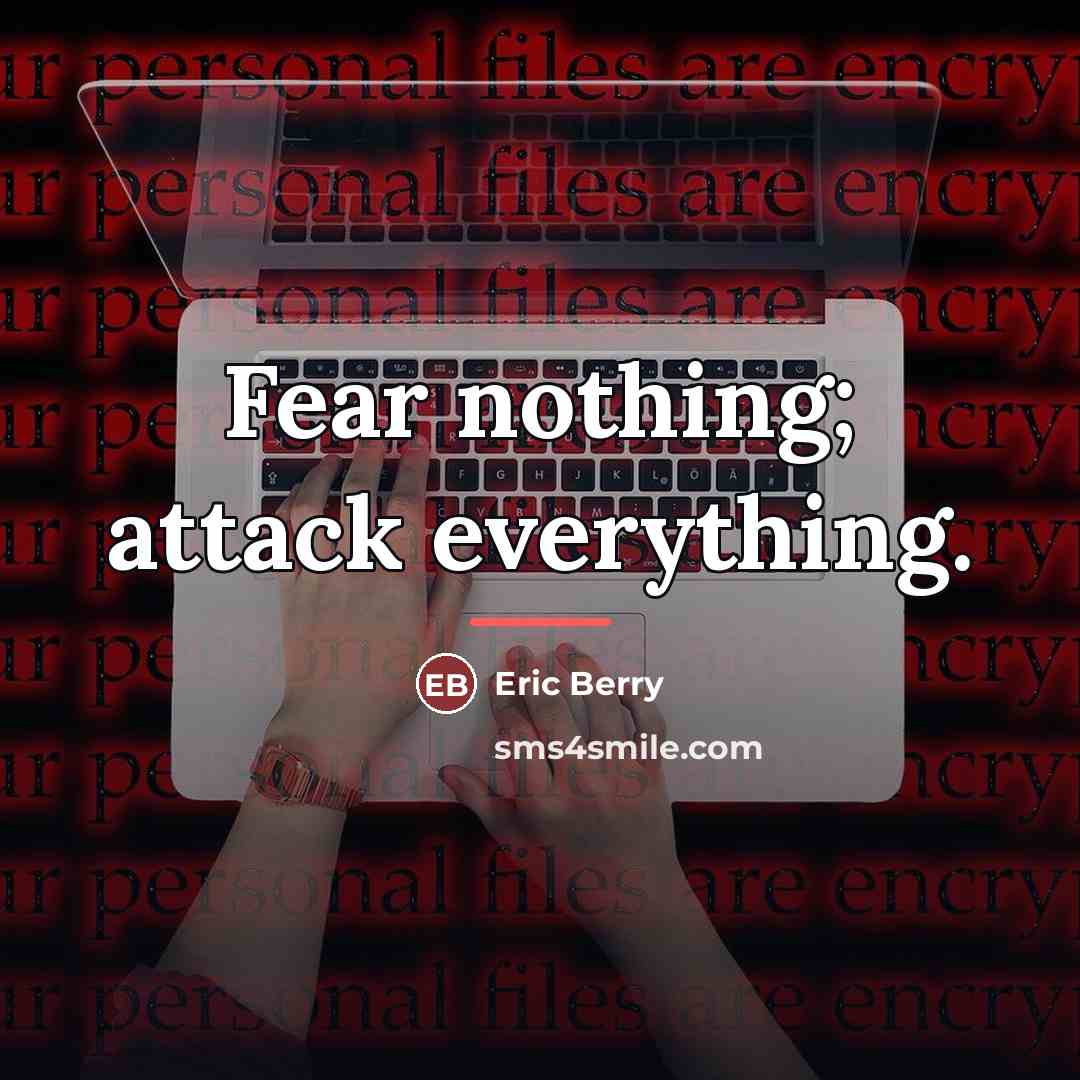 “Fear nothing; attack everything.…” quote by Eric Berry