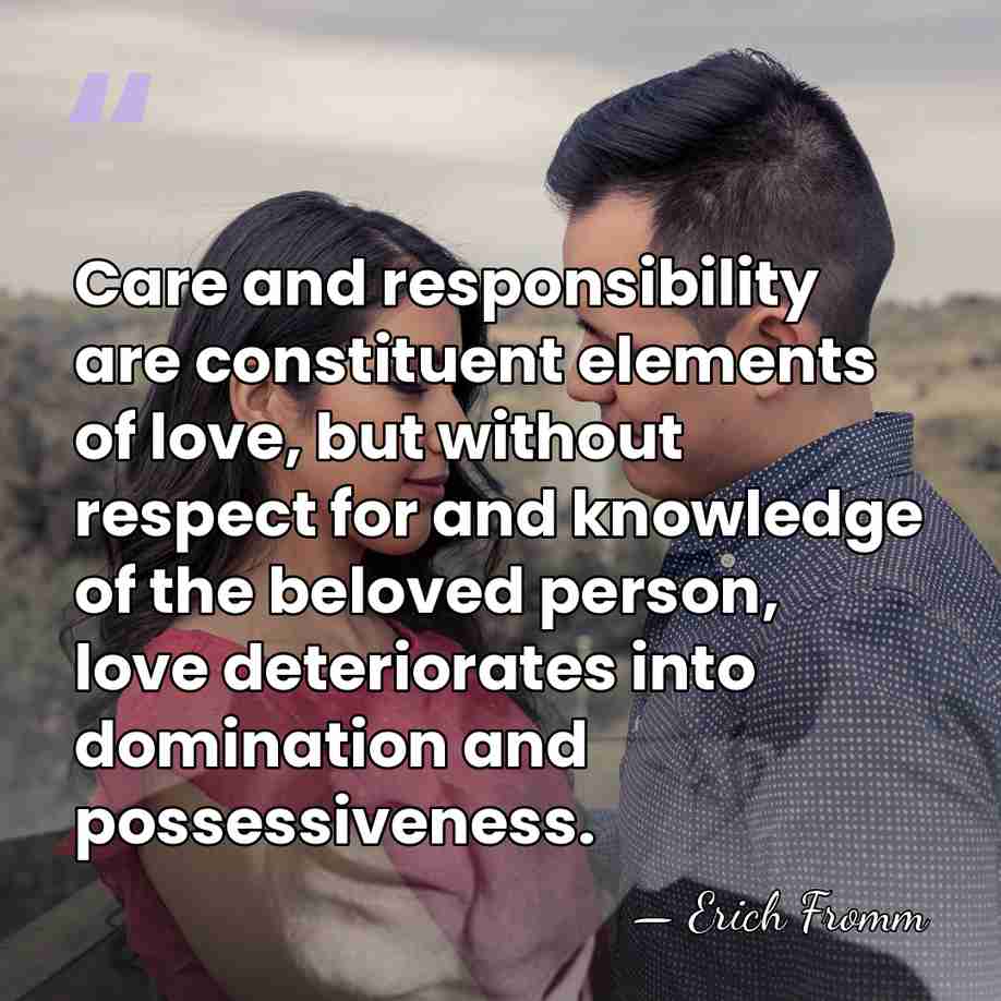 Care and responsibility are constituent elements of love, but without respect for&hellip; - Erich Fromm