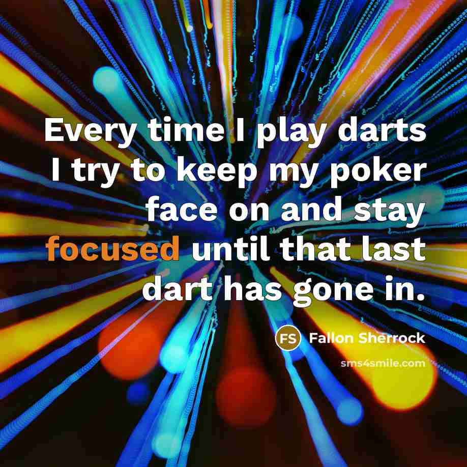 “Every time I play darts I try to keep my…” quote by Fallon Sherrock