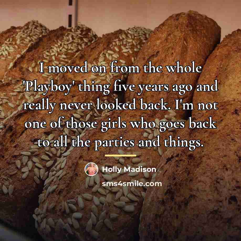 “I moved on from the whole 'Playboy' thing five years…” quote by Holly Madison