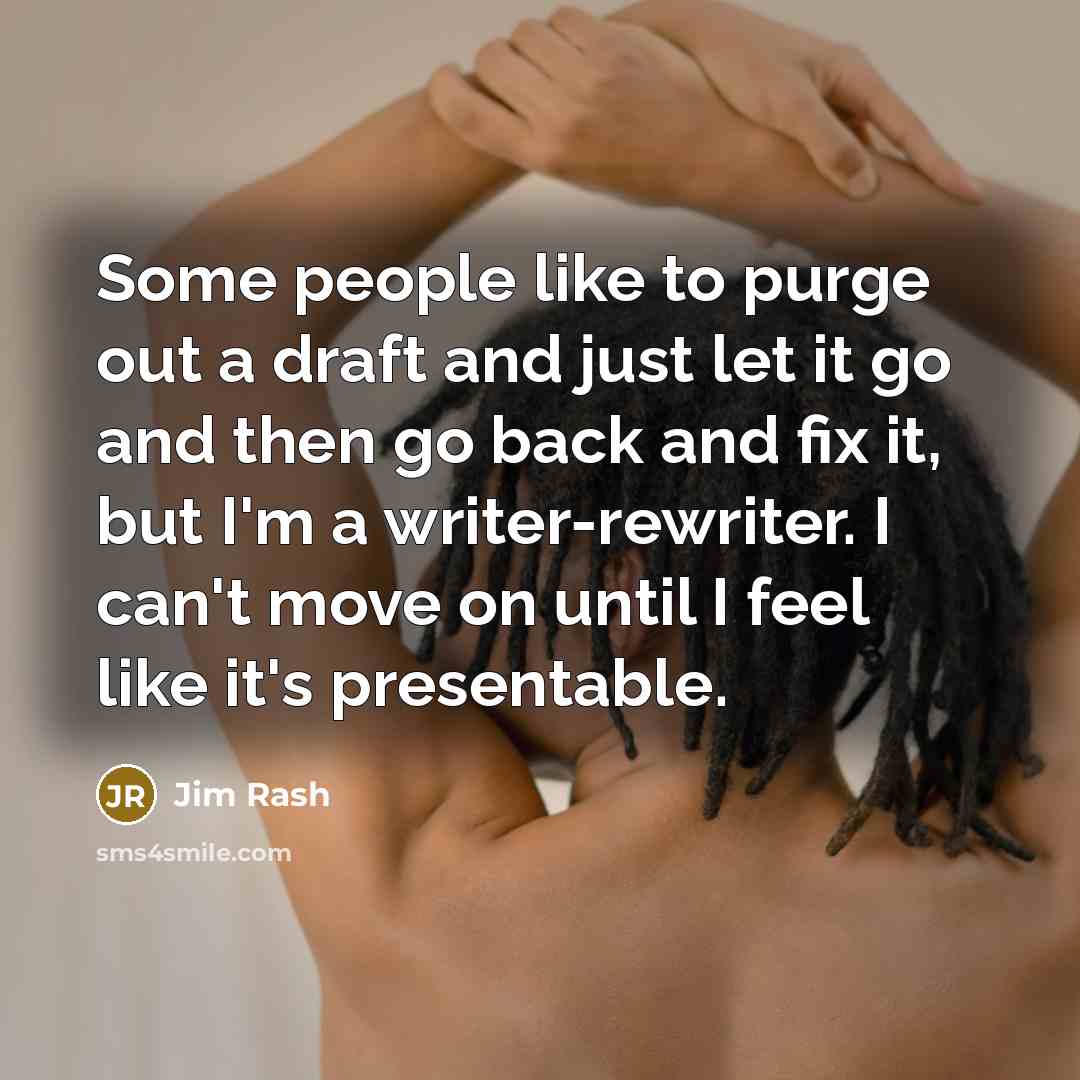 “Some people like to purge out a draft and just…” quote by Jim Rash