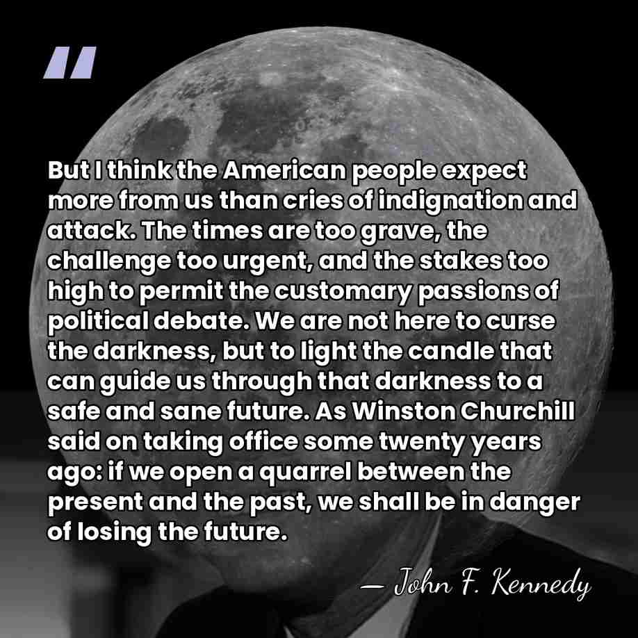 But I think the American people expect more from us than cries&hellip; - John F. Kennedy