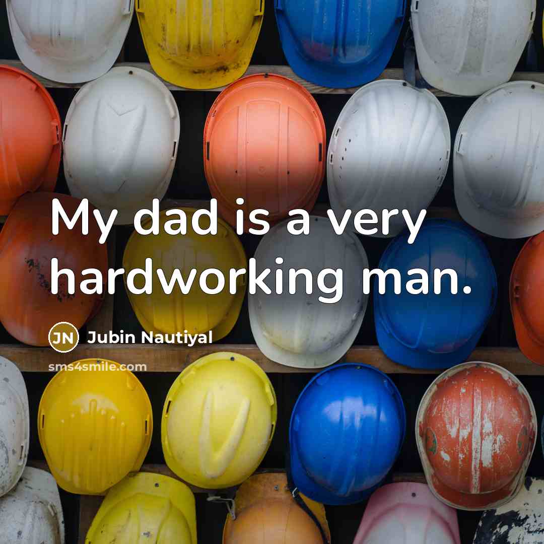 “My dad is a very hardworking man.…” quote by Jubin Nautiyal