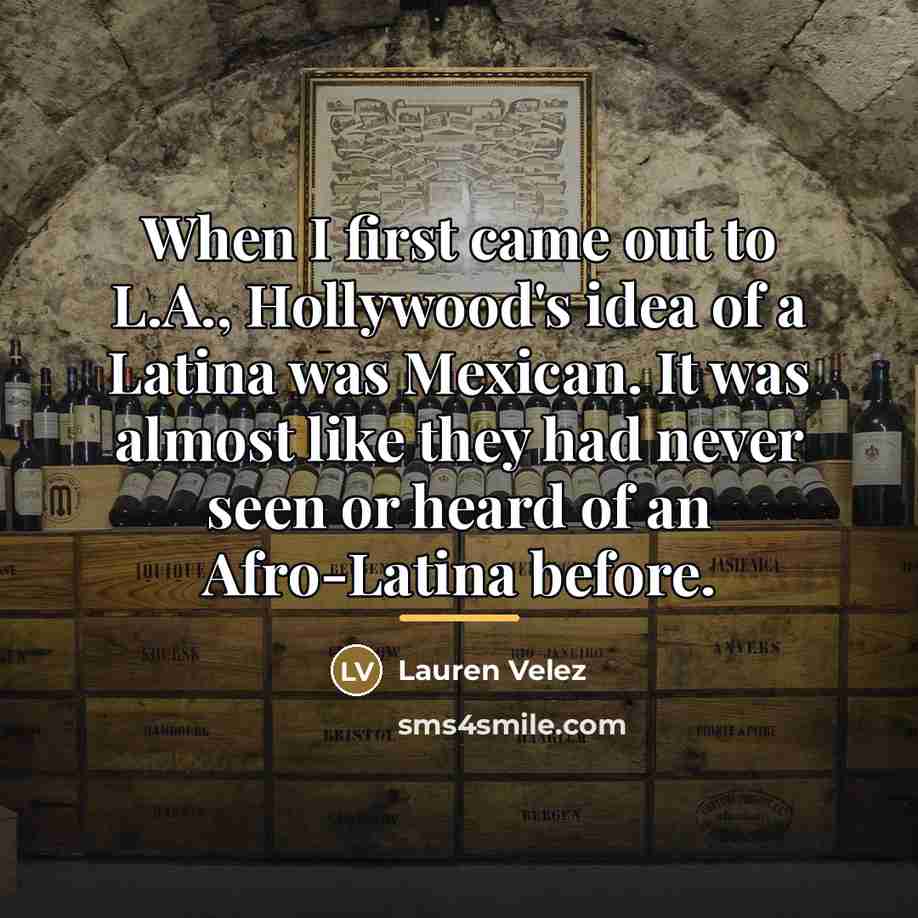 “When I first came out to L.A., Hollywood's idea of…” quote by Lauren Velez