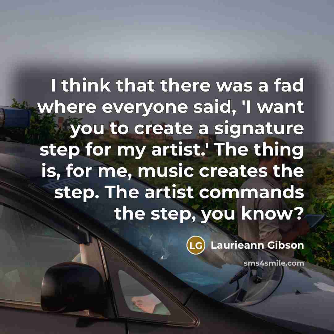 “I think that there was a fad where everyone said,…” quote by Laurieann Gibson