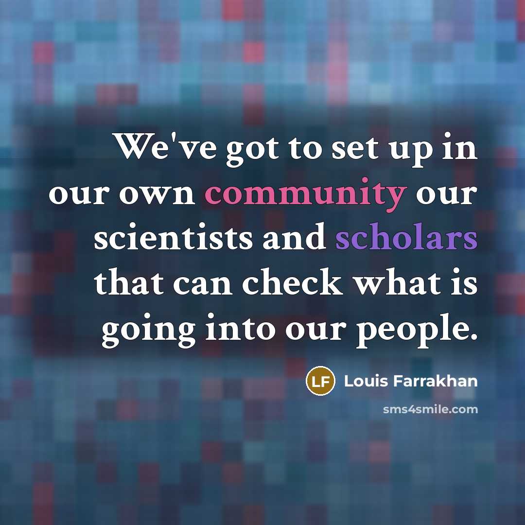 “We've got to set up in our own community our…” quote by Louis Farrakhan