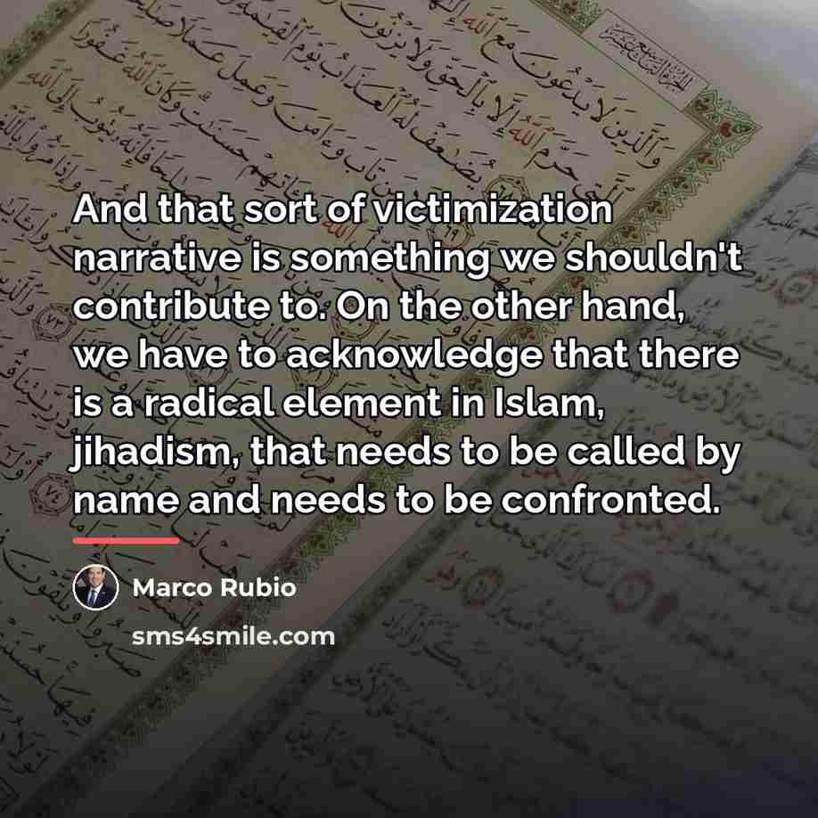 “And that sort of victimization narrative is something we shouldn't…” quote by Marco Rubio