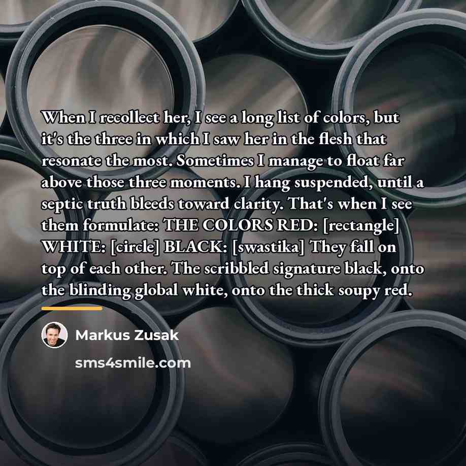 “When I recollect her, I see a long list of…” quote by Markus Zusak
