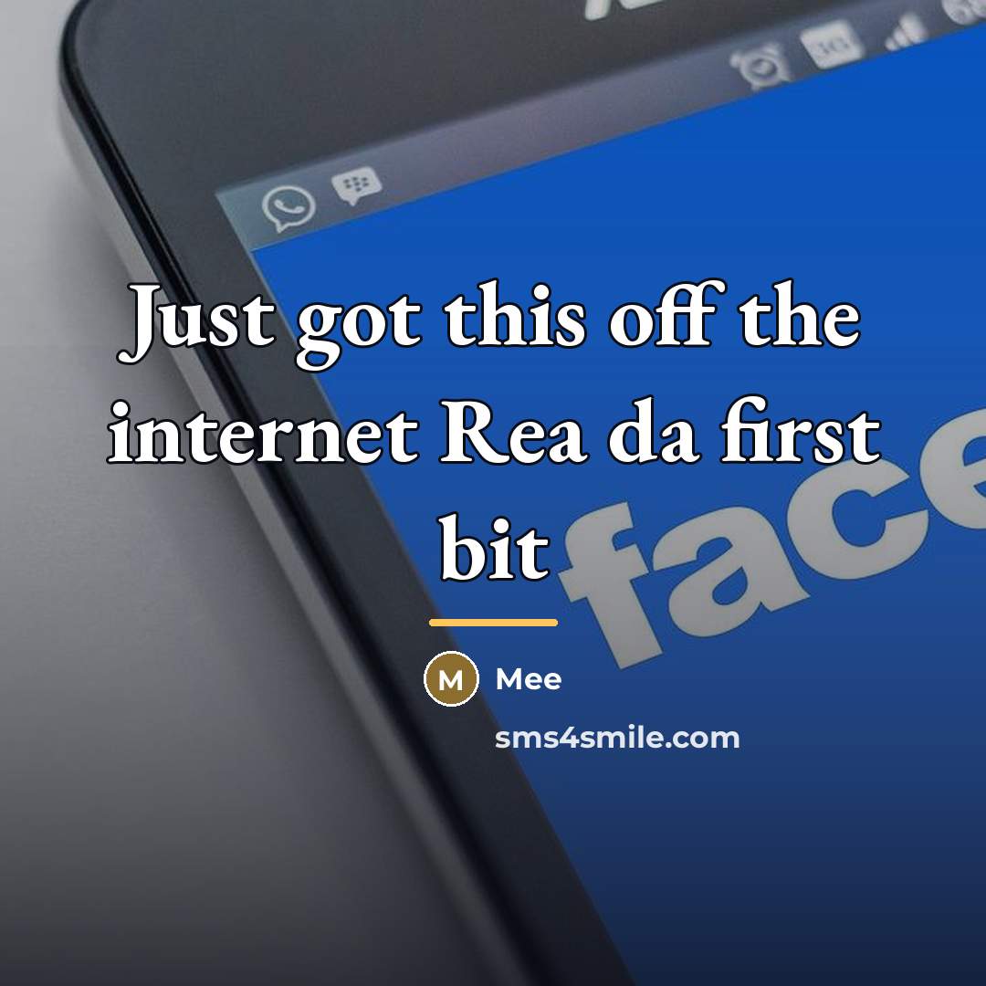 “Just got this off the internet Rea da first bit…” quote by Mee