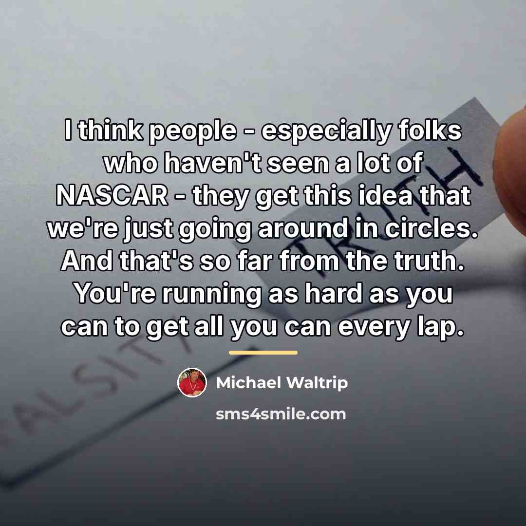 “I think people - especially folks who haven't seen a…” quote by Michael Waltrip