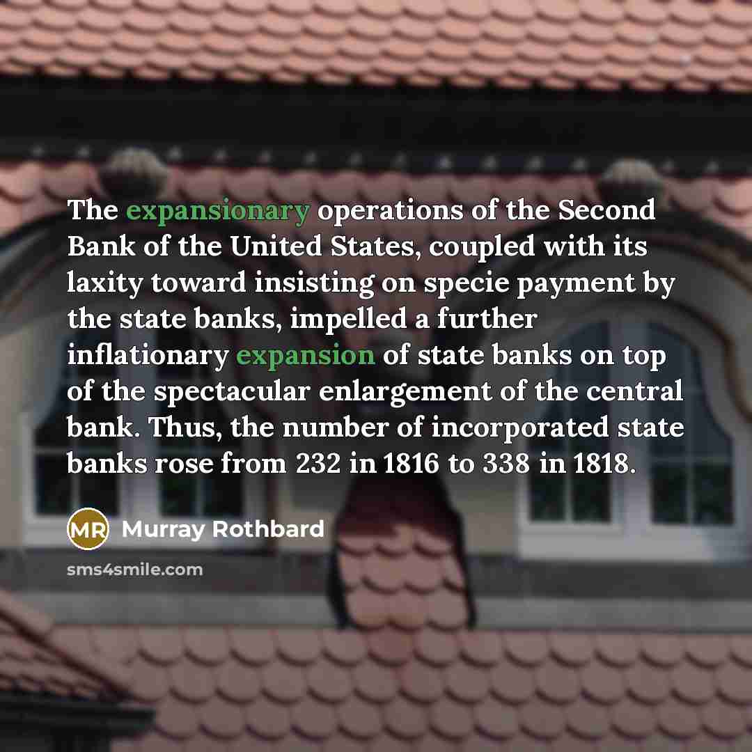 “The expansionary operations of the Second Bank of the United…” quote by Murray Rothbard
