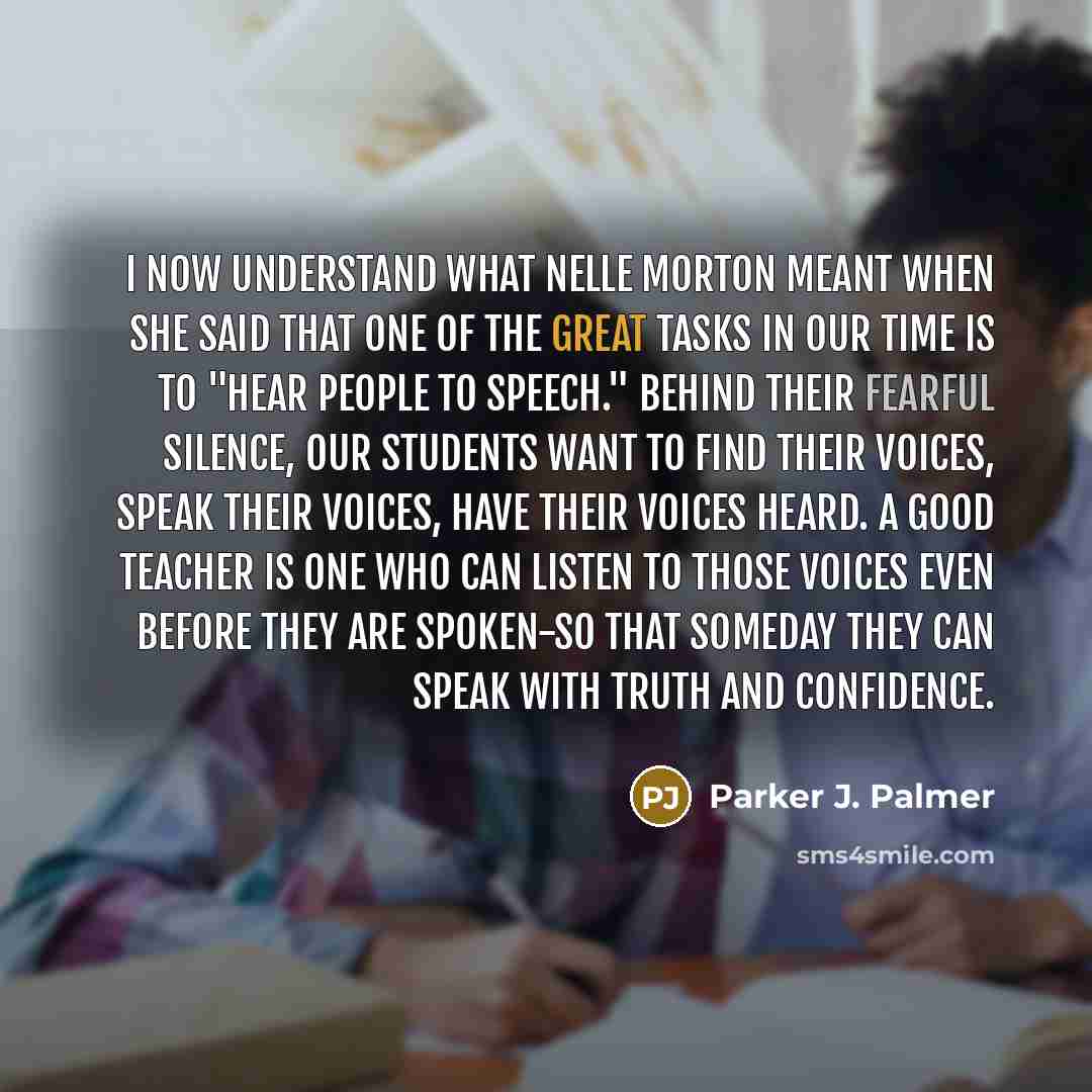“I now understand what Nelle Morton meant when she said…” quote by Parker J. Palmer