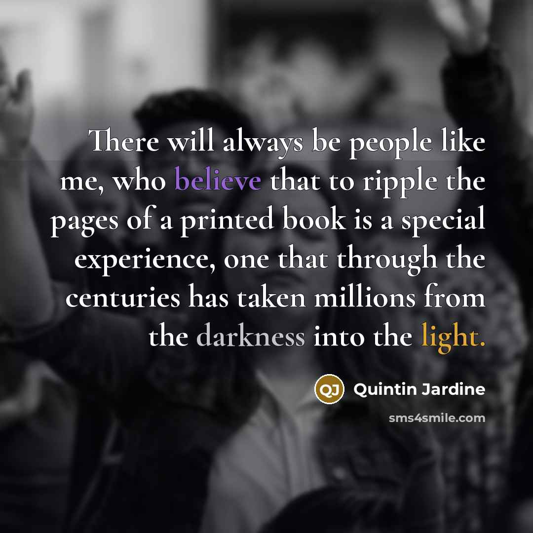 “There will always be people like me, who believe that…” quote by Quintin Jardine