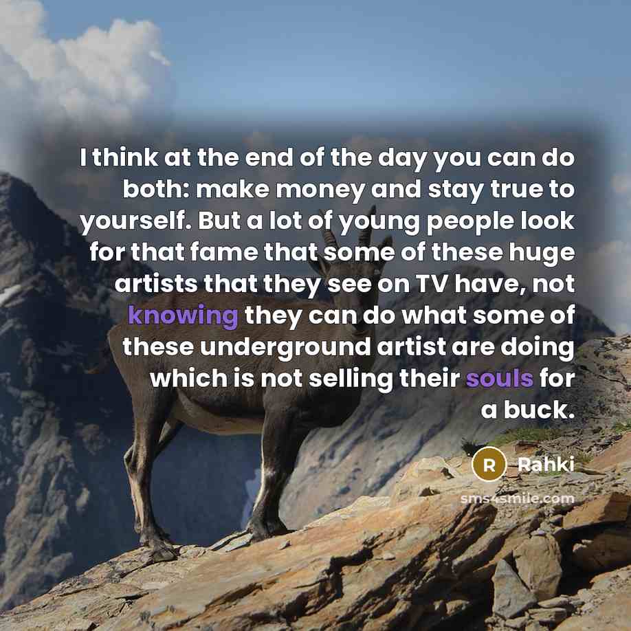 “I think at the end of the day you can…” quote by Rahki