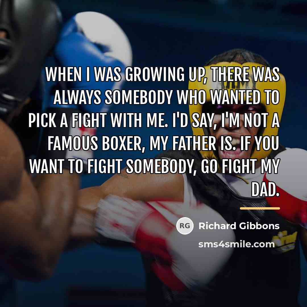 “When I was growing up, there was always somebody who…” quote by Richard Gibbons