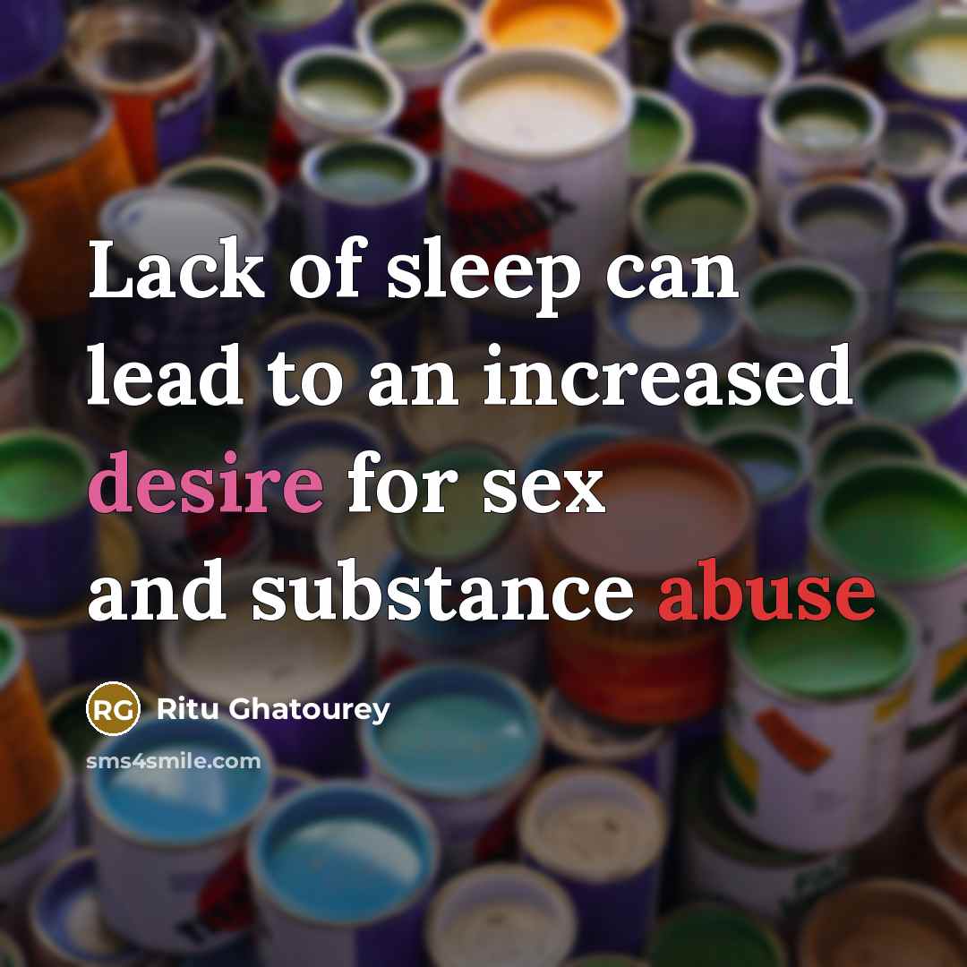 “Lack of sleep can lead to an increased desire for…” quote by Ritu Ghatourey