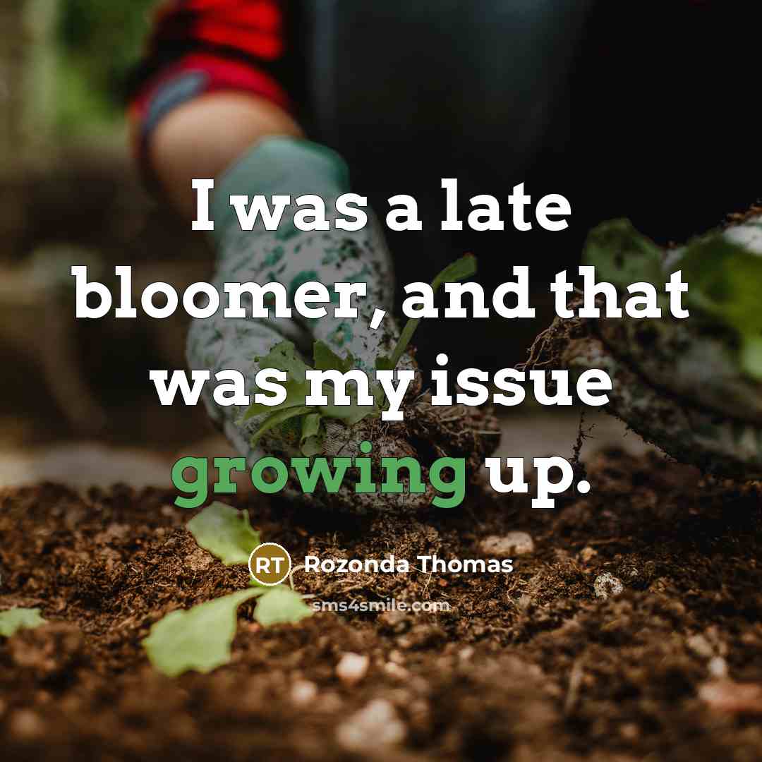 “I was a late bloomer, and that was my issue…” quote by Rozonda Thomas