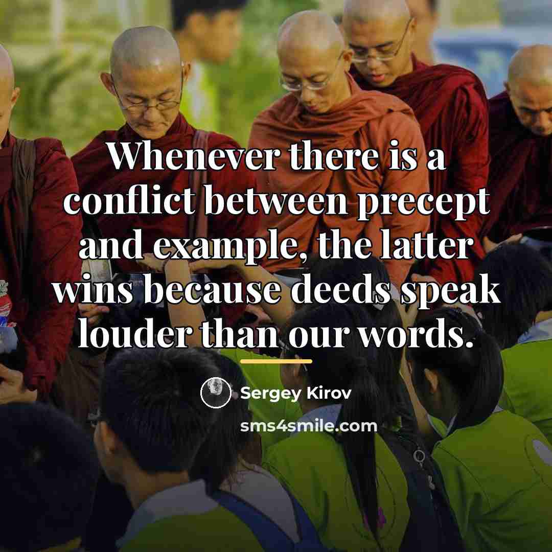 “Whenever there is a conflict between precept and example, the…” quote by Sergey Kirov