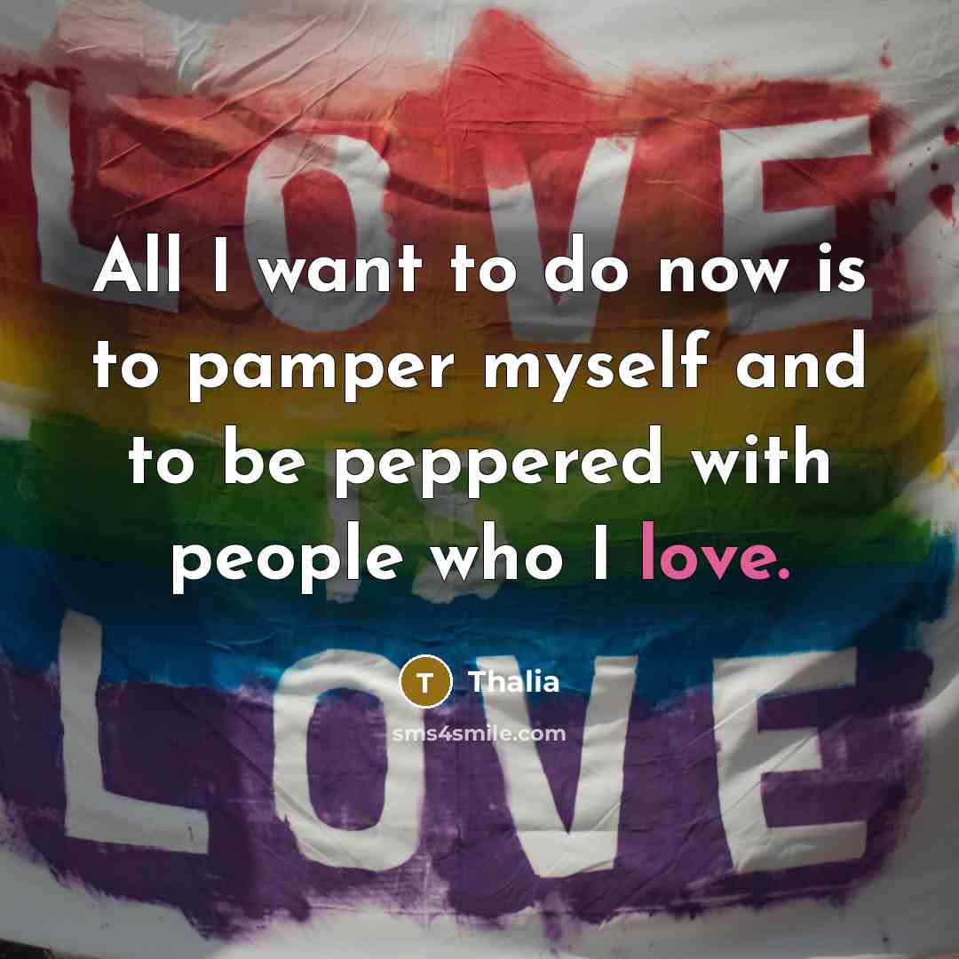 “All I want to do now is to pamper myself…” quote by Thalia