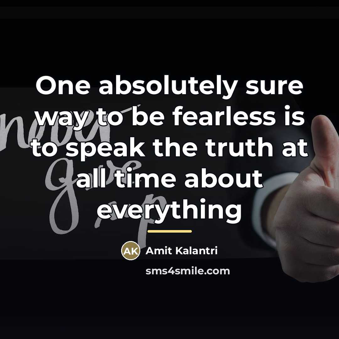 “One absolutely sure way to be fearless is to speak…” quote by Amit Kalantri
