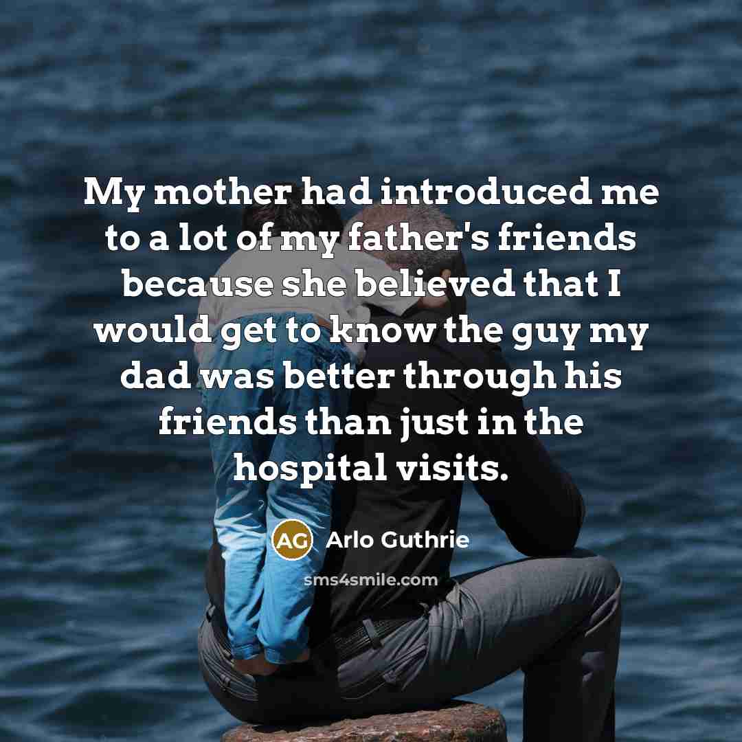 “My mother had introduced me to a lot of my…” quote by Arlo Guthrie