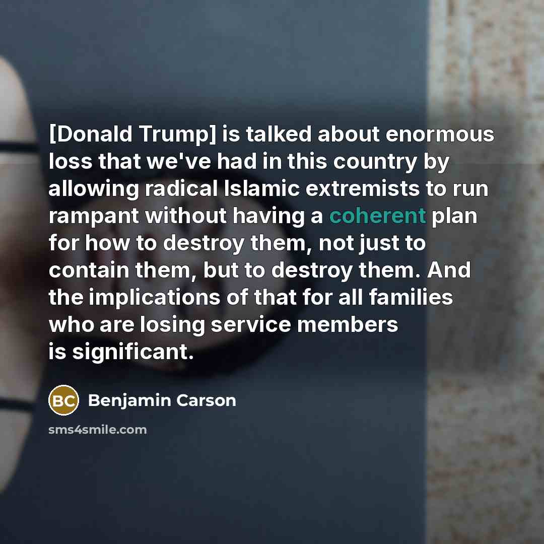 “[Donald Trump] is talked about enormous loss that we've had…” quote by Benjamin Carson