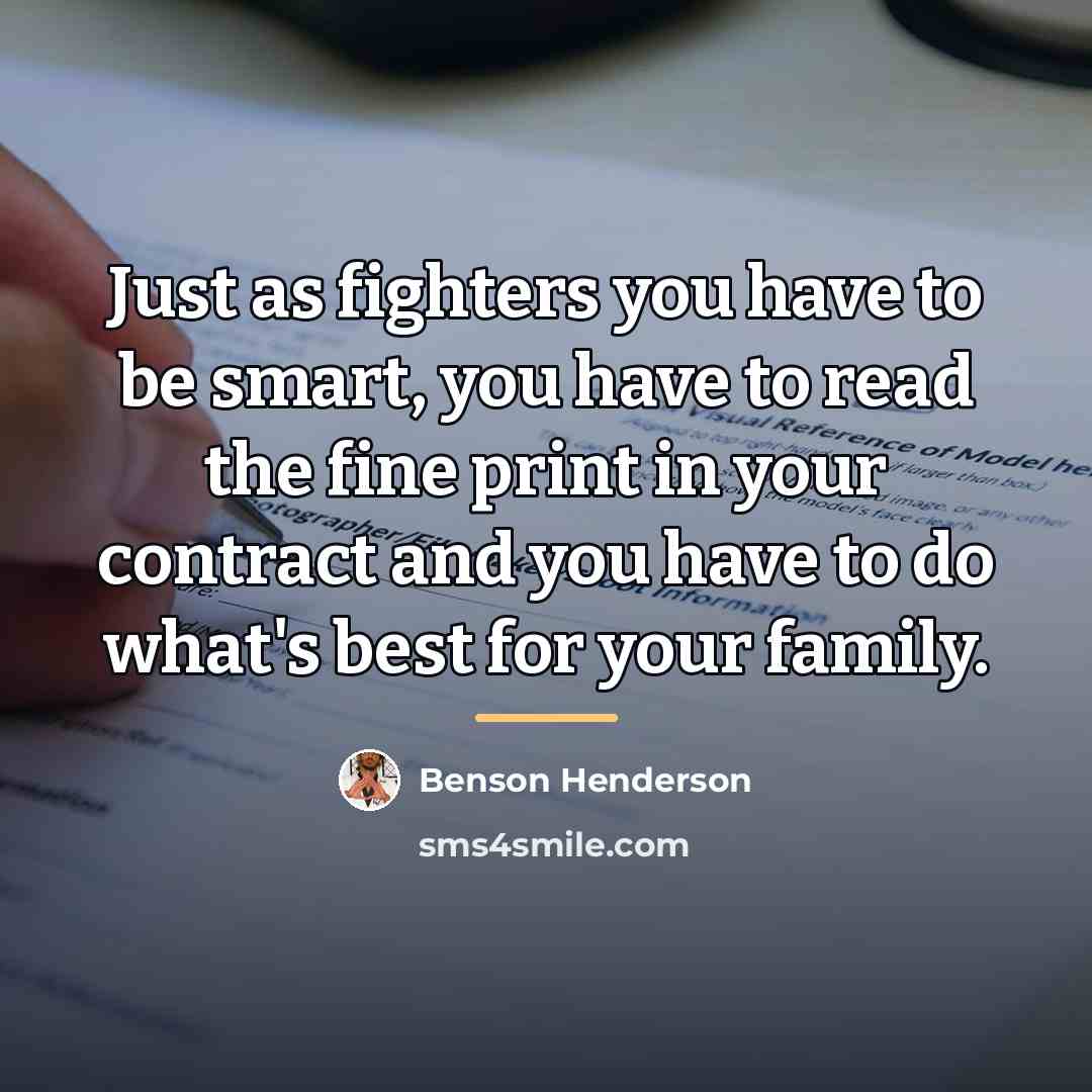 “Just as fighters you have to be smart, you have…” quote by Benson Henderson