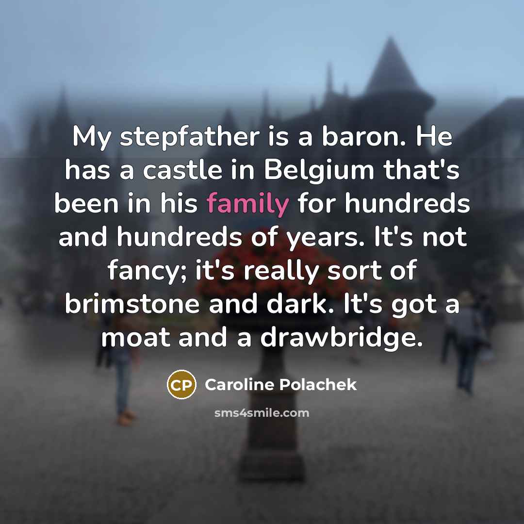 “My stepfather is a baron. He has a castle in…” quote by Caroline Polachek