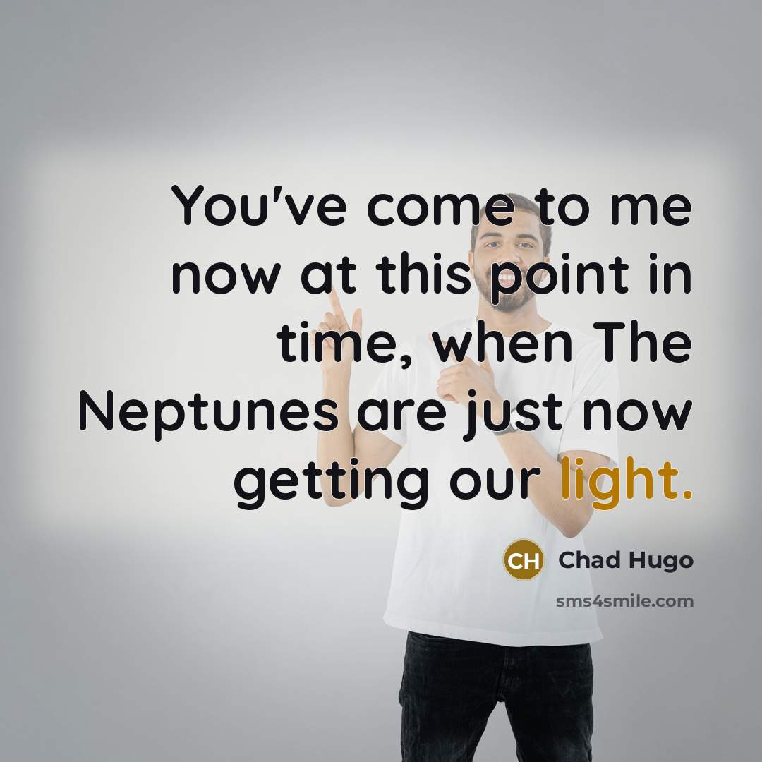 “You've come to me now at this point in time,…” quote by Chad Hugo
