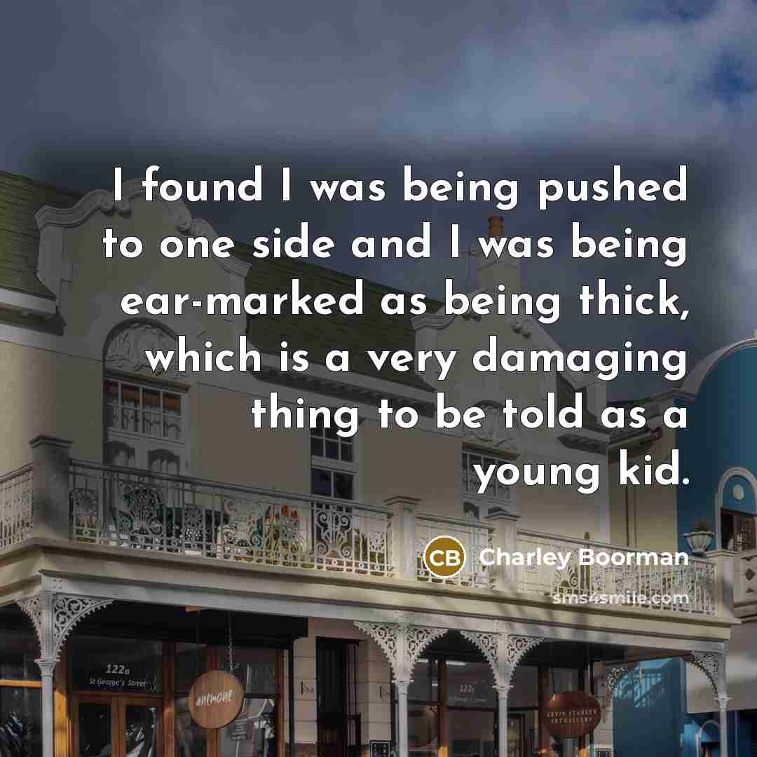 “I found I was being pushed to one side and…” quote by Charley Boorman