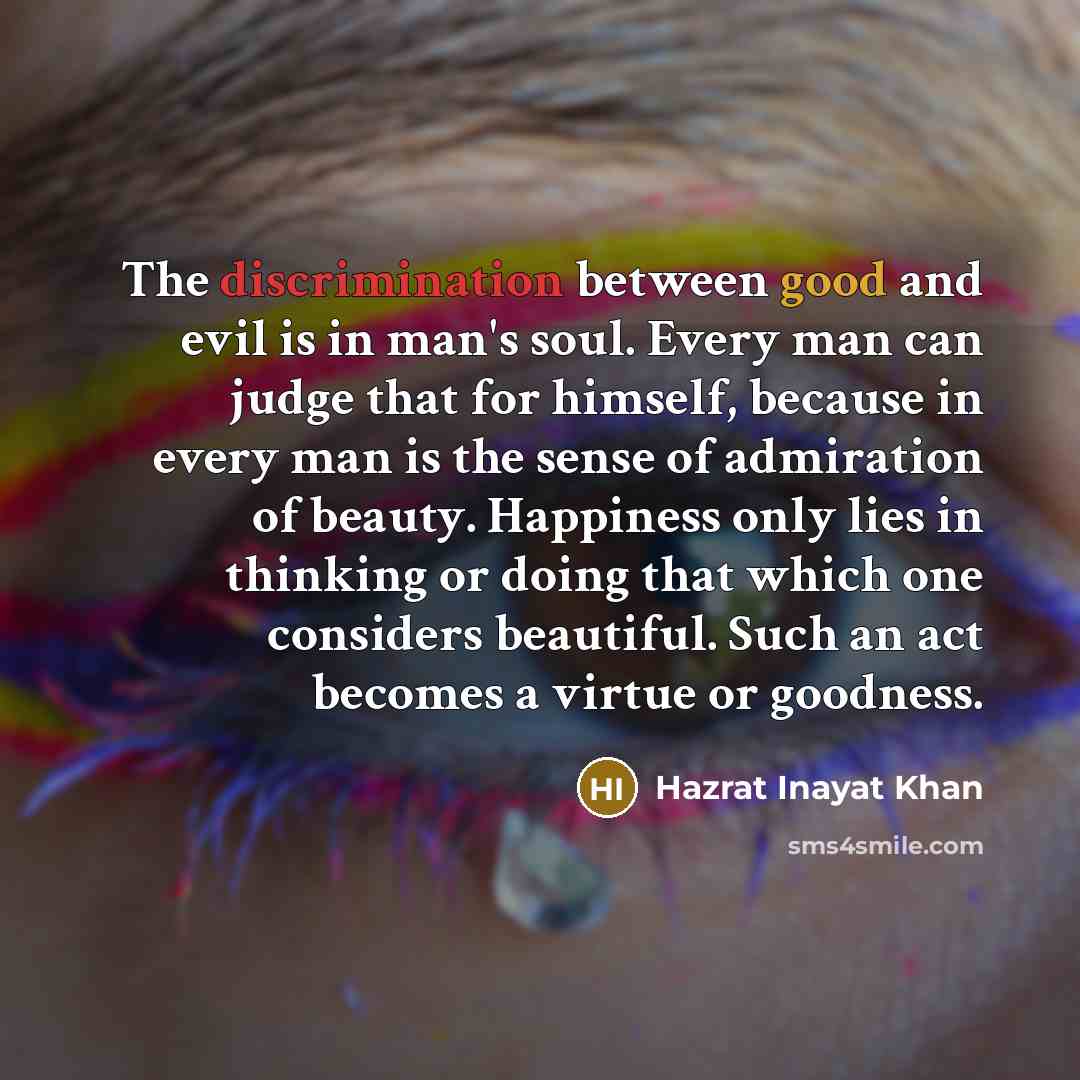 “The discrimination between good and evil is in man's soul.…” quote by Hazrat Inayat Khan
