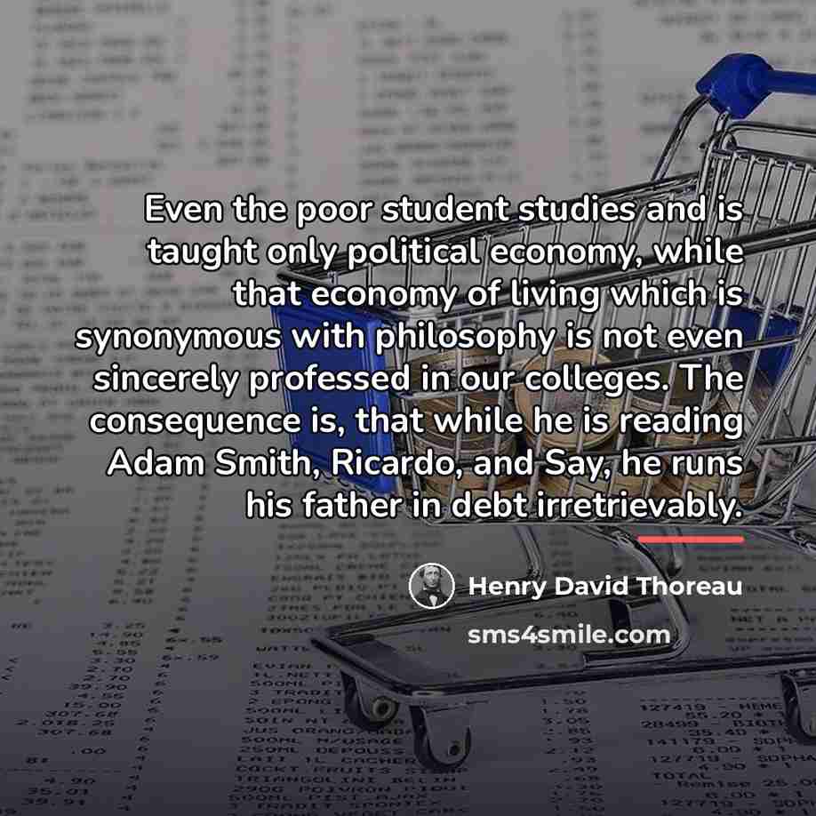 “Even the poor student studies and is taught only political…” quote by Henry David Thoreau