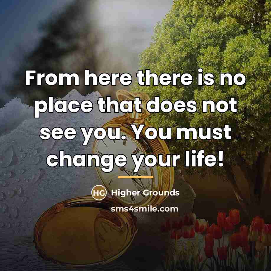 “From here there is no place that does not see…” quote by Higher Grounds