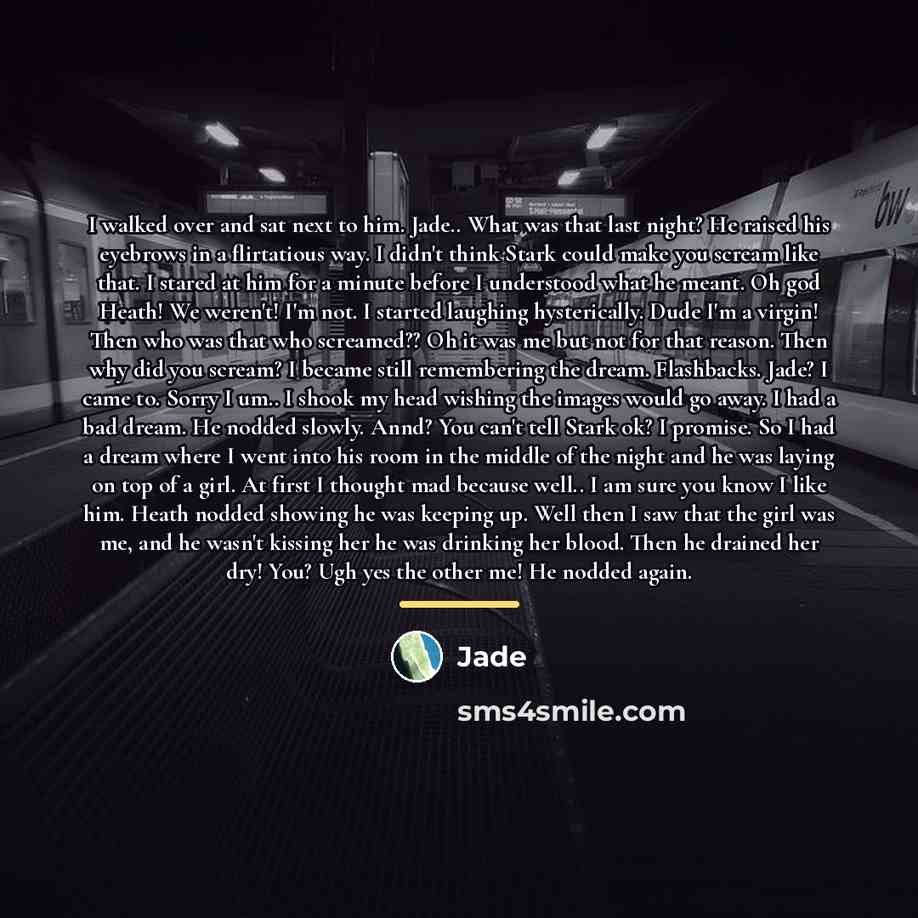 “I walked over and sat next to him. Jade.. What…” quote by Jade