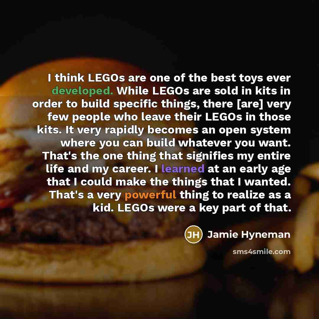 “I think LEGOs are one of the best toys ever…” quote by Jamie Hyneman