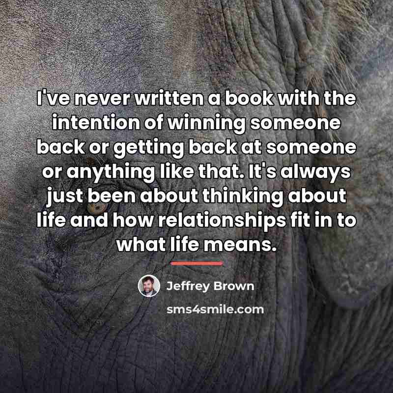 “I've never written a book with the intention of winning…” quote by Jeffrey Brown