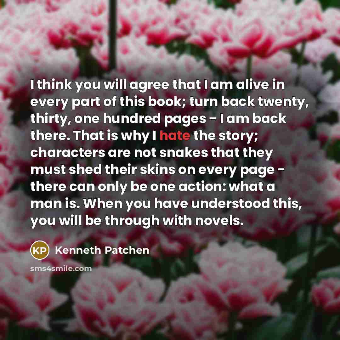 “I think you will agree that I am alive in…” quote by Kenneth Patchen