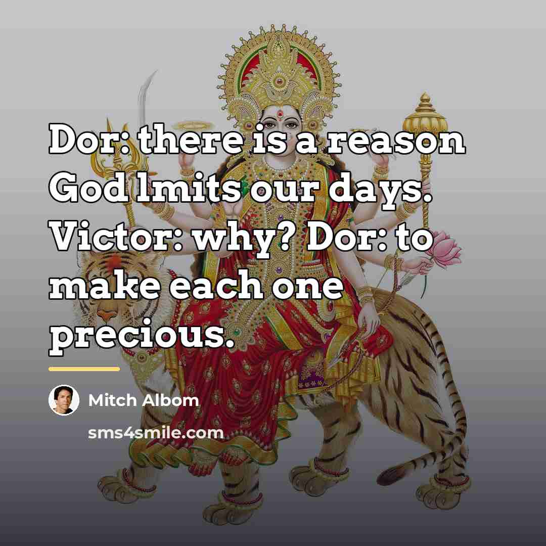 “Dor: there is a reason God lmits our days. Victor:…” quote by Mitch Albom