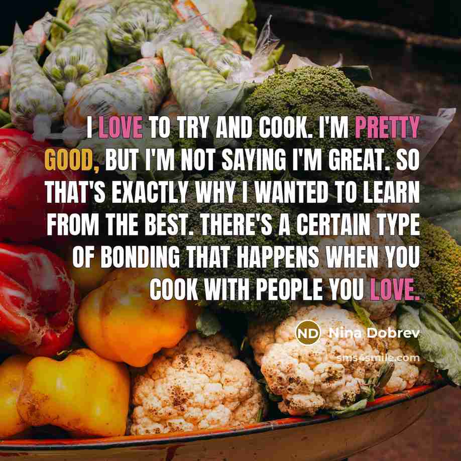 “I love to try and cook. I'm pretty good, but…” quote by Nina Dobrev