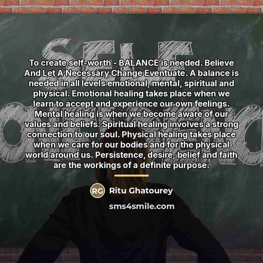 “To create self-worth - BALANCE is needed. Believe And Let…” quote by Ritu Ghatourey